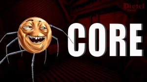 CORE - ЯДРО - Хоррор игра - Полное прохождение