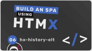 Build an ＂SPA＂ with HTMX #6 - Using hx-history-elt