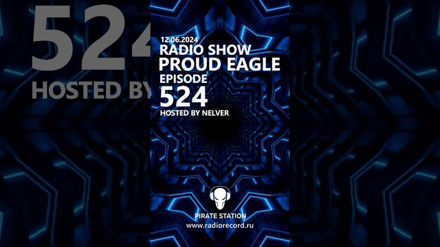 Nelver - Proud Eagle Radio Show #524 ... #shorts