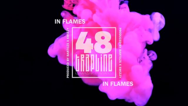 #48TrapLine /// In Flames (prod. OffKeY x Swizzy) смотреть онлайн