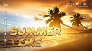 Прекрасная музыка для души | Лето  - летняя пора