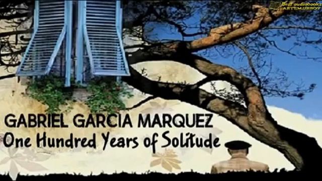 AudioBook Gabriel Garcia Marquez One Hundred Years of Solitude 2 2 смотреть онлайн