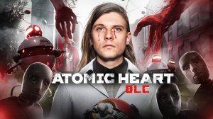 КОЛЛЕКТИВ 2.0 ЗАПУЩЕН | Atomic Heart: Инстинкт Истребления