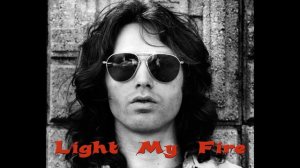 Jim Morrison (The Doors) - Light My Fire