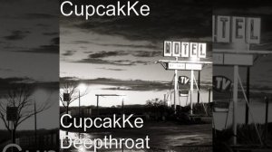 CupcakKe Deepthroat