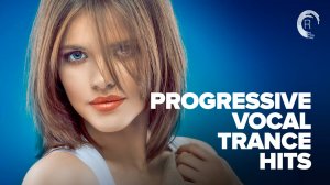 PROGRESSIVE VOCAL TRANCE HITS (FULL ALBUM)