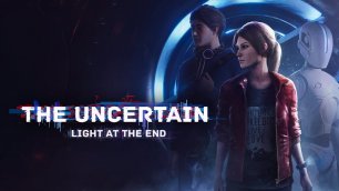 Обзор на игру The Uncertain: Light At The End
