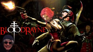Bloodrayne [ОБЗОР] Мясо, матюки и одна дампирша