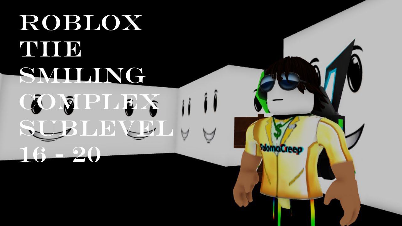 Roblox The Smiling Complex Sublevel 16 - 20 смотреть онлайн