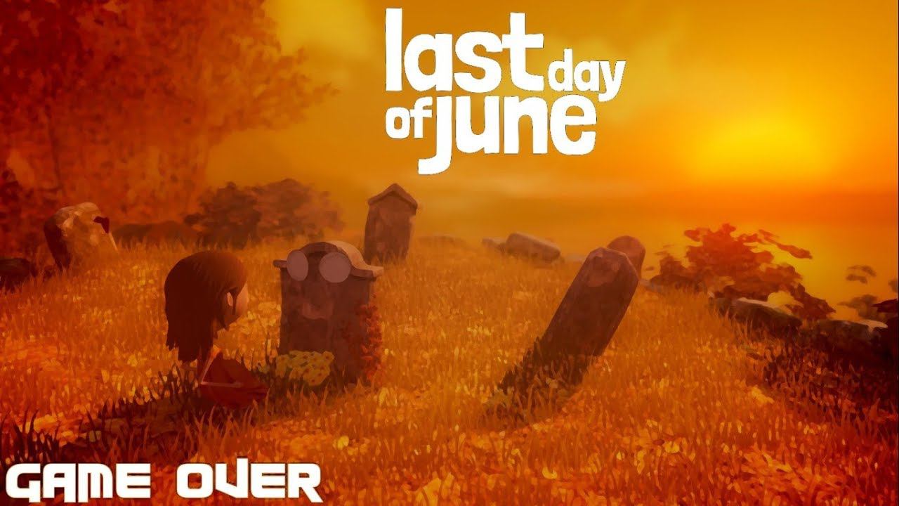 #LastDayofJune ➤ Last Day of June(прохождение)Game over