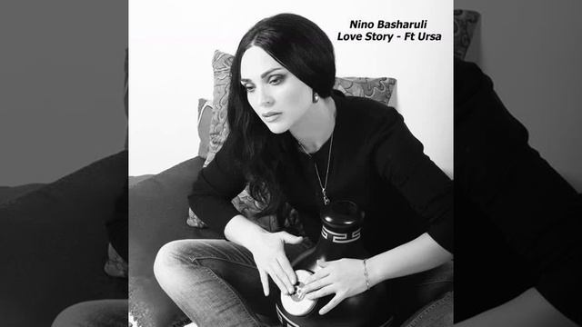 ნინო ბაშარული & ურსა - LOVE STORY / Nino Basharuli & Ursa - LOVE STORY смотреть онлайн