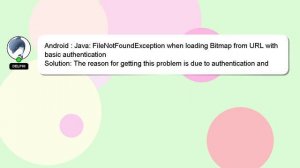 Android : Java: FileNotFoundException when loading Bitmap from URL with basic authentication