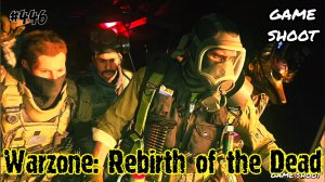 Warzone: Rebirth of the DEAD #446 Game Shoot