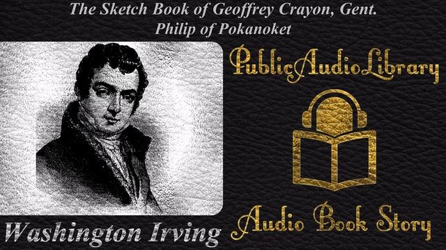 29 Philip of Pokanoket by Washington Irving, unabridged audiobook смотреть онлайн