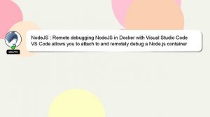 NodeJS : Remote debugging NodeJS in Docker with Visual Studio Code