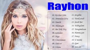 Rayhon  райхон 2021 - Rayhon eng yaxshi qoshiqlar 2021