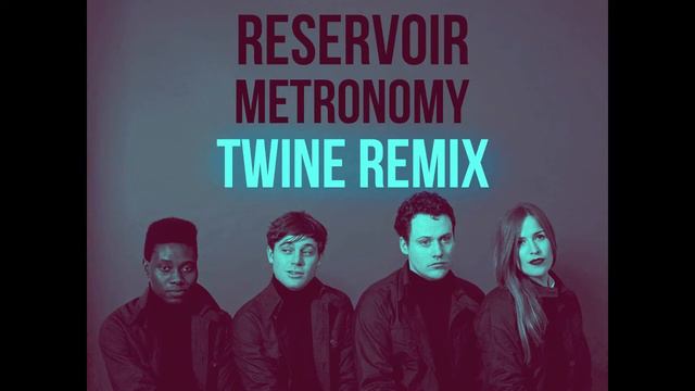 Metronomy - Reservoir (Say Twine Remix) смотреть онлайн
