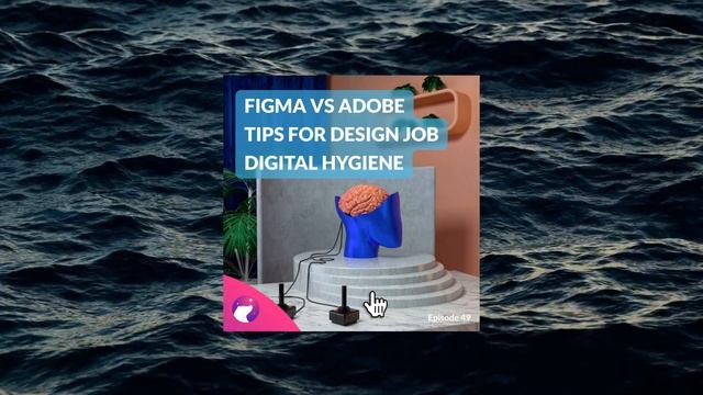 #49 Adobe acquires Figma, Tips for getting a Design job, Digital hygiene смотреть онлайн