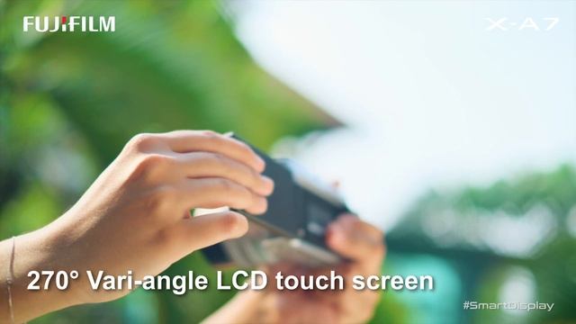 FUJIFILM X-A7 Promotional Video - Smart Display
