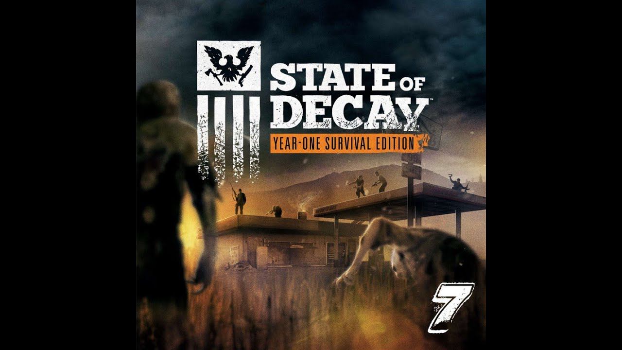 Очень Хочется Новую Базу - State Of Decay Прохождение #7