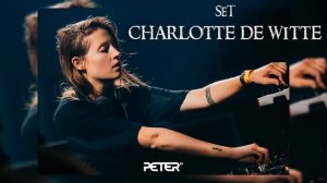 Charlotte de Witte SET - 2021- PETER LUNA