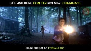[Review Phim] Ông Chú BÉ BỰ Làm Siêu Anh Hùng MA DONG SEOK Đấm Vỡ Mồm Quái Vật | Eternals 2021