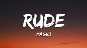 MAGIC! - Rude (Музыка с текстом песни / Песня со словами)