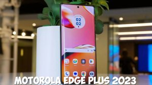 Motorola Edge Plus 2023 первый обзор на русском