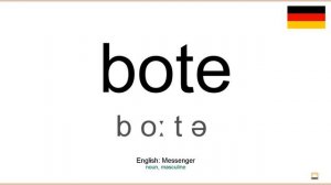 How to pronounce: Bote (German)