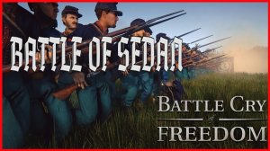 Battle Cry of Freedom BATTLE OF SEDAN