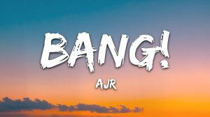 AJR - BANG! (Lyrics) (Музыка с текстом песни / Песня со словами)