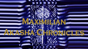 Maximilian - Akasha Chronicles (Old Version)