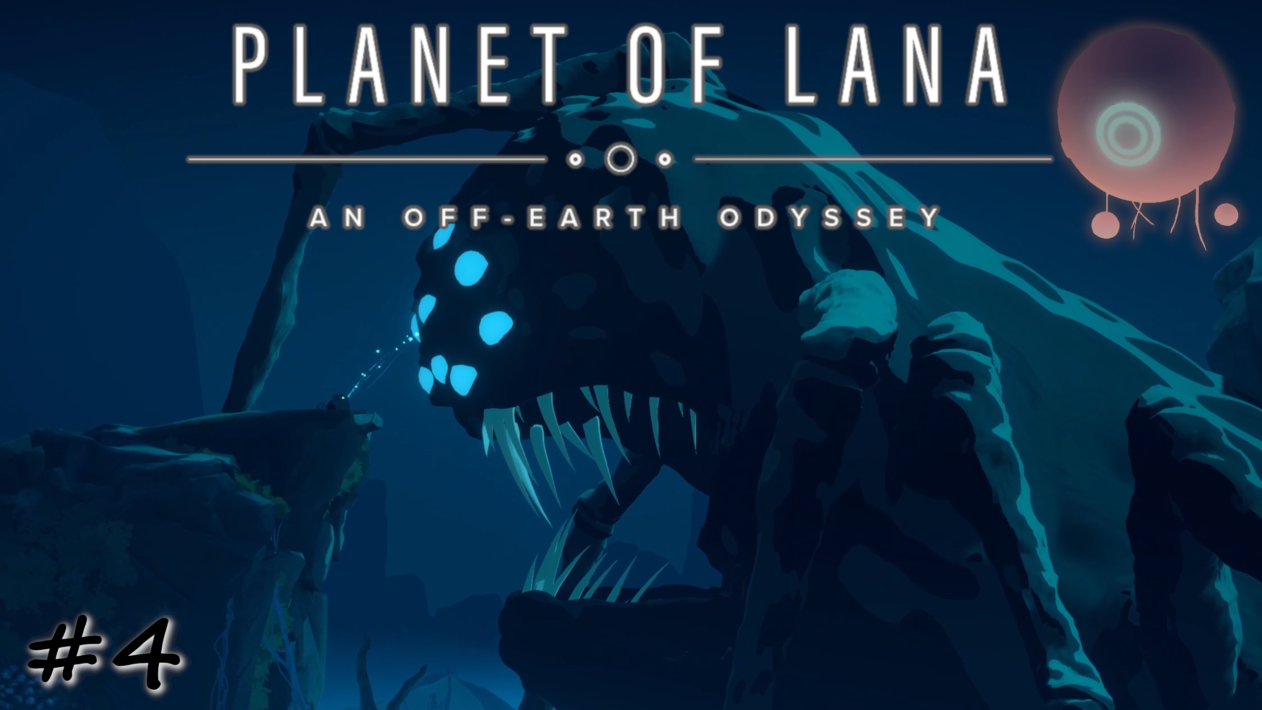 Путь сквозь логово в пустыню - #4 - Planet of Lana