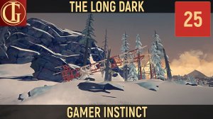 ПРОХОЖДЕНИЕ LONG DARK   ЧАСТЬ 25 - БЛУЖДАЮЩИЙ ВО ТЬМЕ