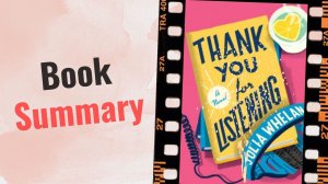 Thank You For Listening - Book Summary