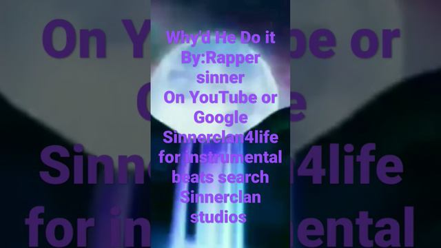 Why'd He Do It-Rapper Sinner