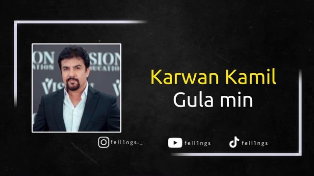 Karwan Kamil - Gula min