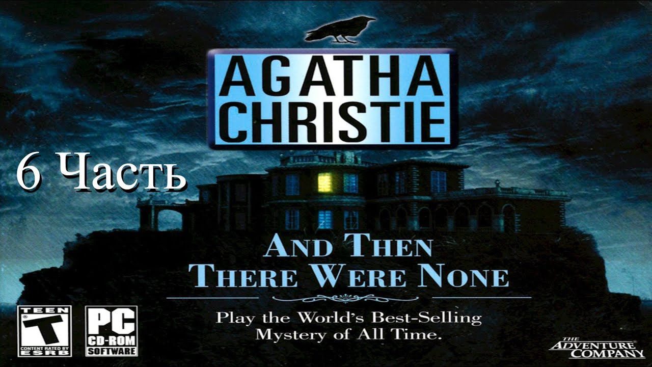 Прохождение Agatha Christie: And Then There Were None | Агата Кристи: И никого не стало (6-9) смотреть онлайн