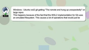 Windows : Ubuntu wsl2 git getting "The remote end hung up unexpectedly" on large repos