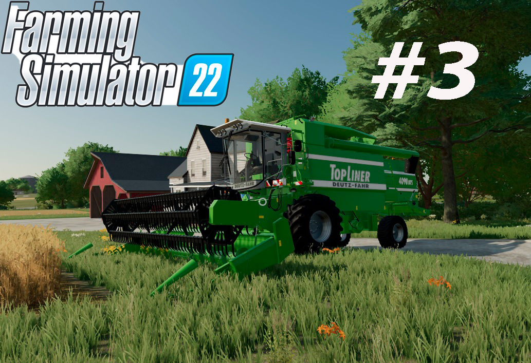 Farming Simulator 22. #3. Начинаем продолжать