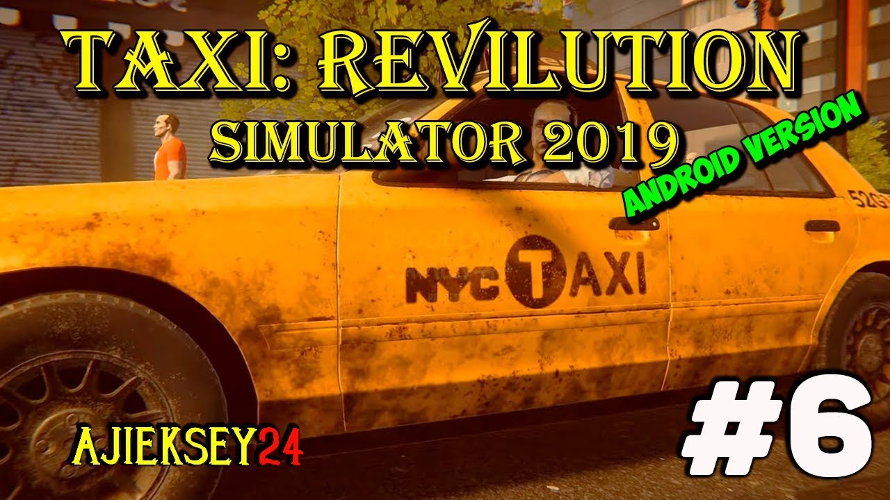 #6 - Taxi Revolution Sim 2019 ➤ Симулятор Такси I Android