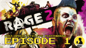 RAGE 2, PLAYTHROUGH, EPISODE 1 #rage2 #playthrough #fps