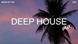 Deep House Mix 2024 Vol.4 | Mixed By TSG