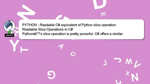 PYTHON : Readable C# equivalent of Python slice operation смотреть онлайн