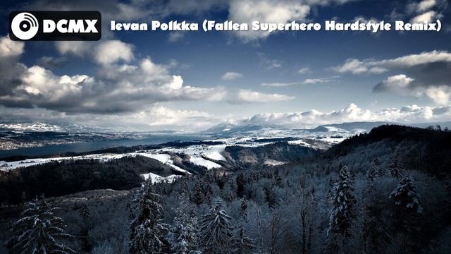 Ievan Polkka (Fallen Superhero Hardstyle Remix) смотреть онлайн