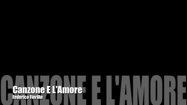 Canzone e l'amore - Federico Fiorillo смотреть онлайн