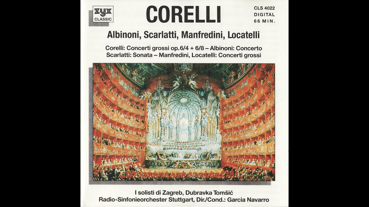 Corelli,Albinoni, Scarlatti, Manfredini, Locatelli.