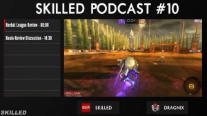 Rocket League Review Commentary + Ronin Devolver Digital Thoughts / Skilled Podcast #10