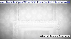 Convert Multiple OpenOffice ODS Files To XLS Files Software Free Download [Risk Free Download]