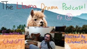 The Llama Drama Podcast Ep 8: ChatGPT in Philosophy